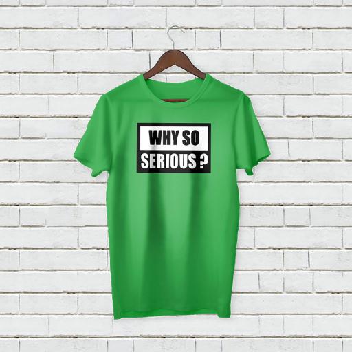 Personalised Text Why So Serious Funny T-shirt Add Your Own Text (2).jpg