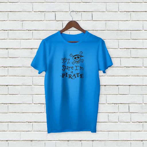 Personalised '99% sure I'm a Pirate' T-Shirt - Add Your Text/Name
