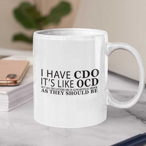 Personalised 'I Have CDO - It's like OCD but in Alphabetical Order' Funny Text Mug