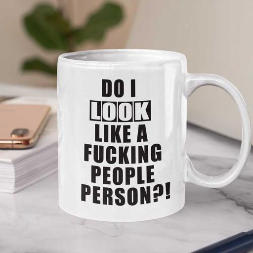 Personalised 'Do I Look Like a Fucking People Person' Mug