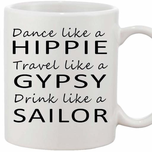 Personalised 'Dance like a HIPPIE Travel like a GYPSY Drink like a SAILOR' Mug.jpg