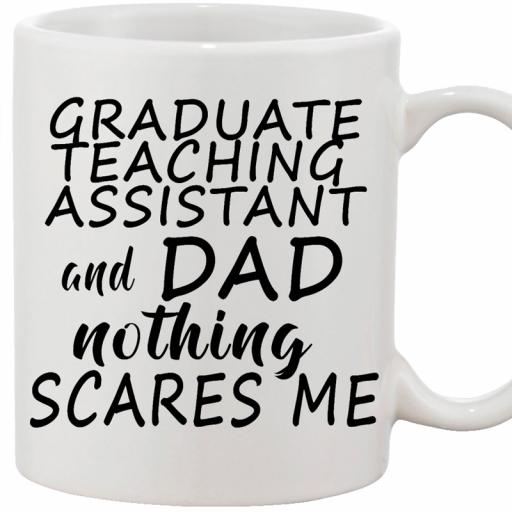 Personalised 'Graduate Teaching Assistant and DAD, Nothing Scares Me' Mug.jpg