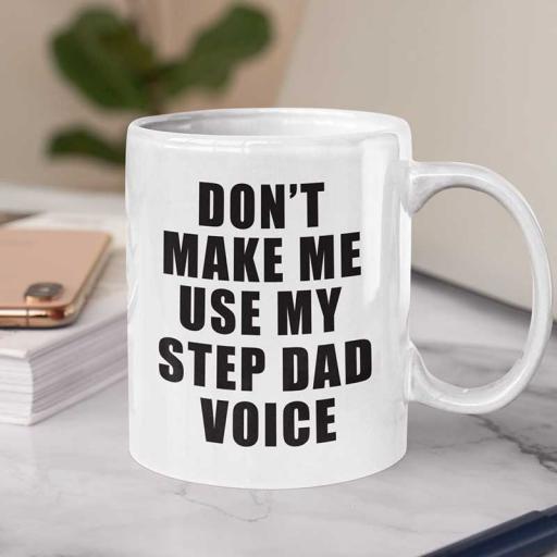 Personalised 'Don't Make Me Use My Step Dad Voice' Mug