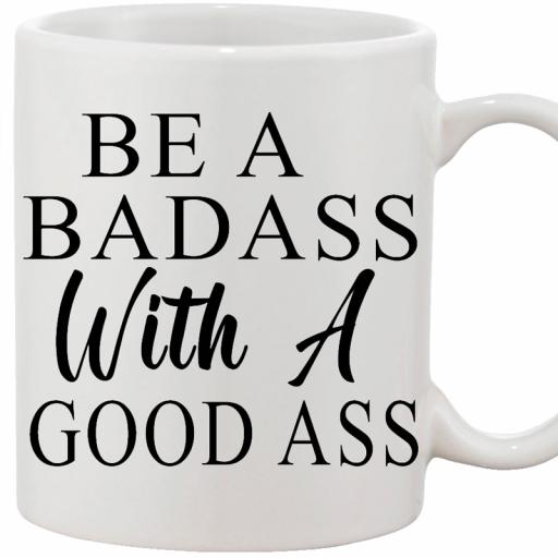 Personalised 'Be a Badass with a Good Ass' Mug.jpg