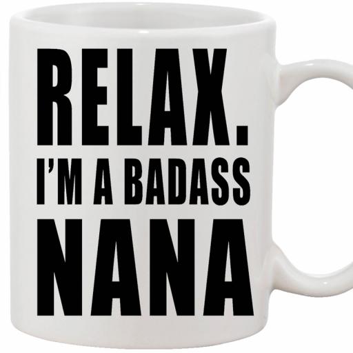 Personalised 'Relax, I'm a Badass NANA' Mug.jpg