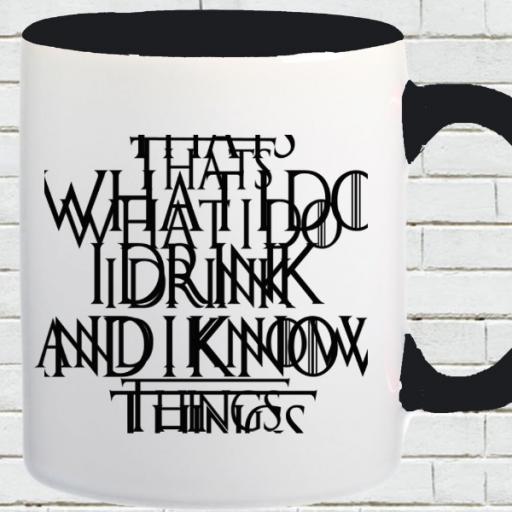 Personalised "Thats What I Do I Drink and I Know Things" Mug - Add Name
