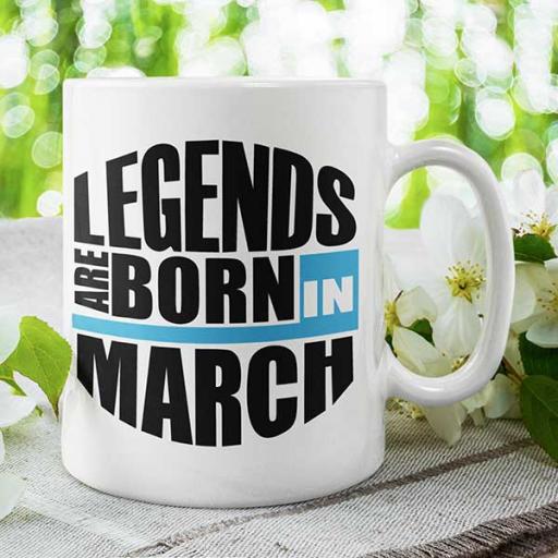 Legends are Born in March - Personalised Birthday Mug
