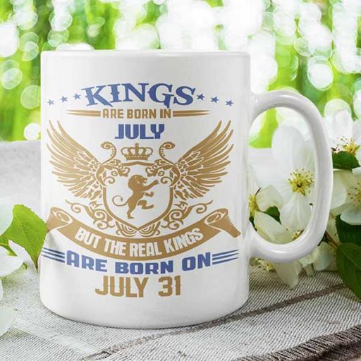 Kings are Born in July But the Real Kings are Born on DATE - Birthday Mug