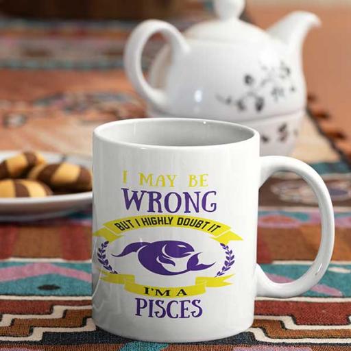 I may be wrong but I highly doubt It - I'm A Pisces Personalised Mug.jpg
