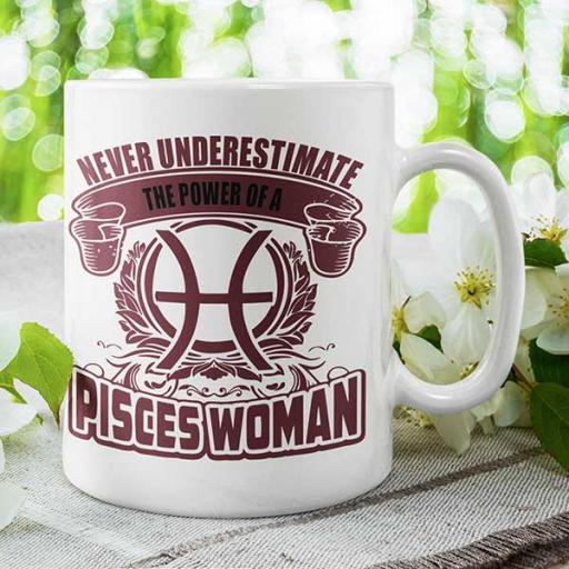 Never Underestimate the Power of a Pisces Woman - Birthday Mug
