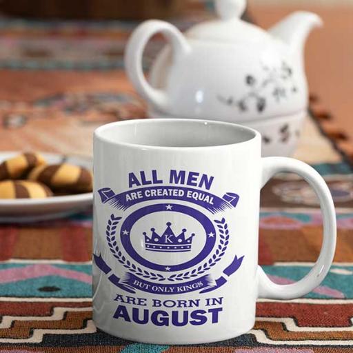 All Men are Created Equal But Only Kings are Born in August Birthday Mug.jpg