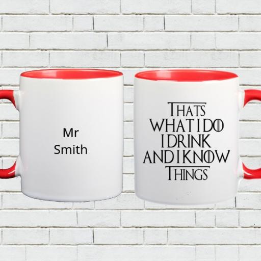 Personalised 'Thats What I Do I Drink and I Know Things' Mug - Add Name