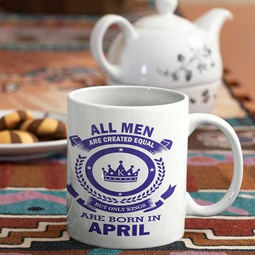 All Men Created Equal But Only Kings are Born in April Birthday Mug Gift.jpg