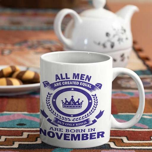 All Men are Created Equal But Only Kings are Born in November Birthday Mug gift.jpg