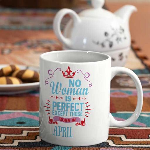 No Woman is Perfect But the Ones Born in (Month) Birthday Mug Gift.jpg