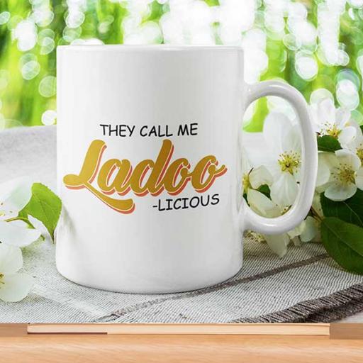 Personalised Funny 'They call me Ladoo-licious' Mug - Add Text