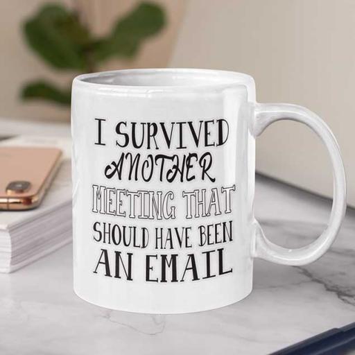 Personalised 'I Survived Another Meeting that should have been an Email' Mug