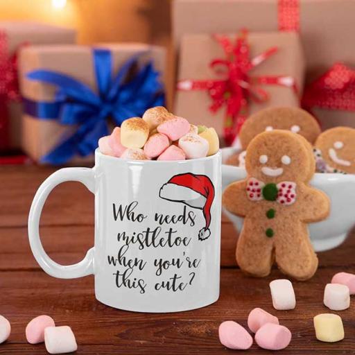 Who Needs Mistletoe When You're This Cute - Personalised Christmas Mug