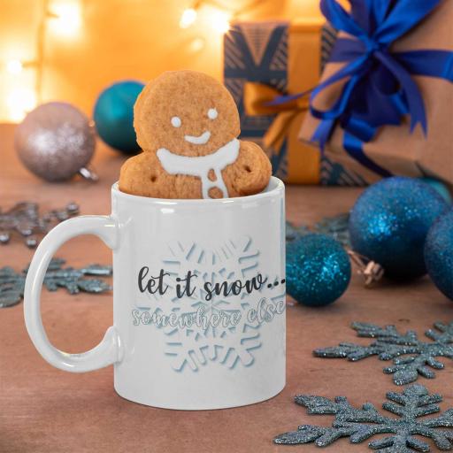 Let It Snow, Somewhere Else - Personalised Christmas Mug