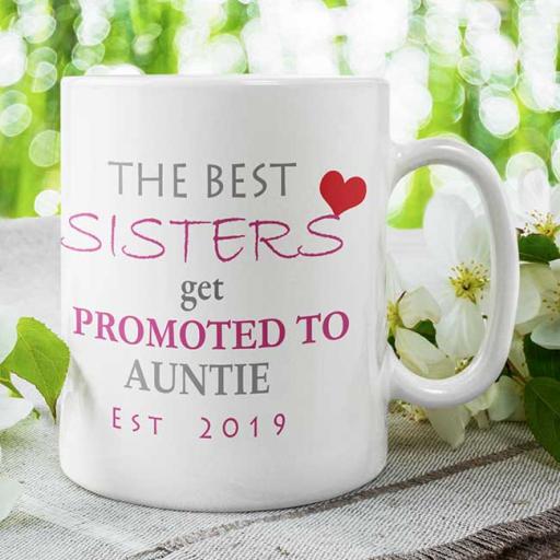 Best Sisters Get Promoted to Auntie - Personalised Mug