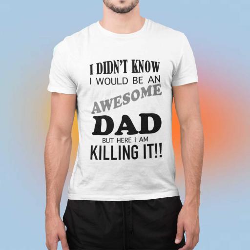 Personalised 'I Didn't Know I Would Be An Awesome Dad' t-Shirt