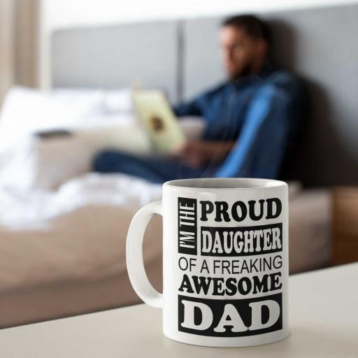 Personalised 'Proud Daughter of a Freaking Awesome Dad' Mug - Add Message
