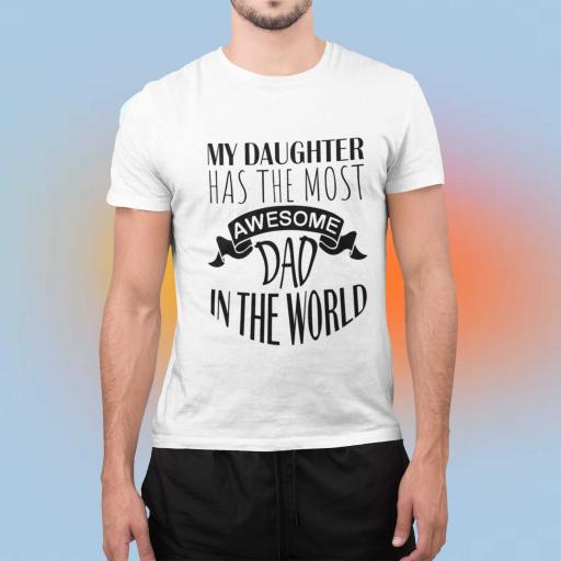 Personalised 'My Daughter Has The Most Awesome Dad In The World' t-Shirt - Add Name