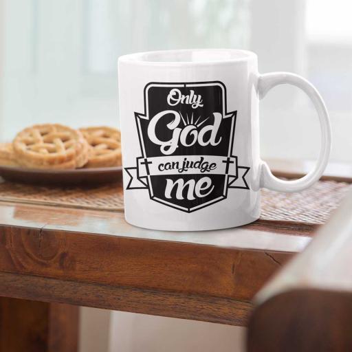 Personalised 'Only God Can Judge Me' Mug - Add Name