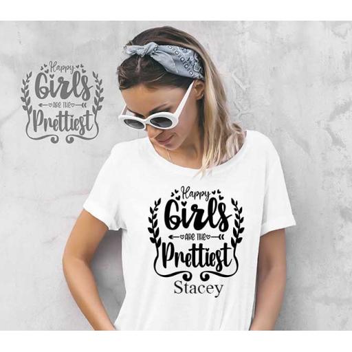 "Happy Girls Are The Prettiest" Personalised Funny t-Shirt
