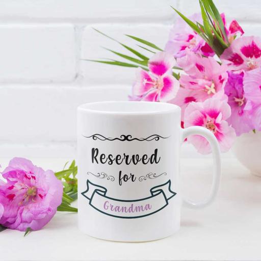 Personalised 'Reserved for Grandma' Mug &/or Matching Cushion Cover