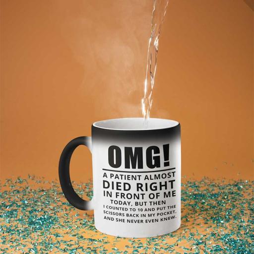 Personalised 'OMG A Patient Almost Died In Front of Me BUT THEN...' MAGIC/HEAT Mug