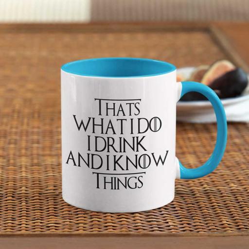 Personalised 'Thats What I Do I Drink and I Know Things' Mug - Add Name