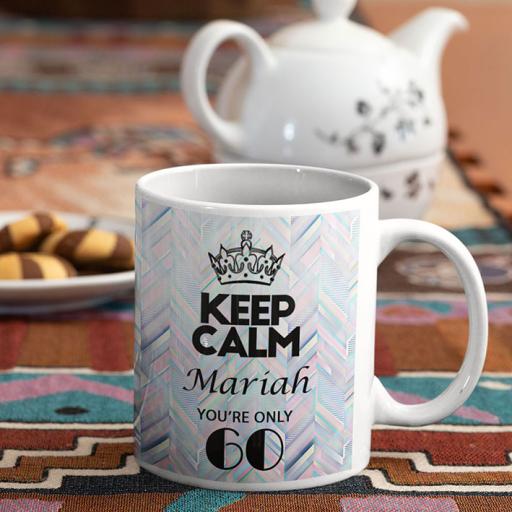 Keep Calm You're Only (AGE) - Personalised Birthday Mug - Abstract