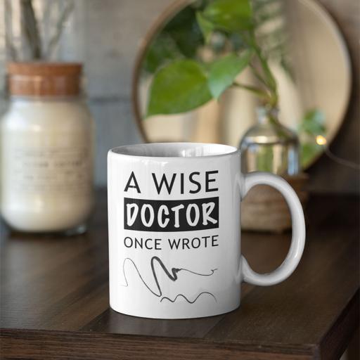 'A Wise Doctor Once Wrote' Personalised Funny Mug