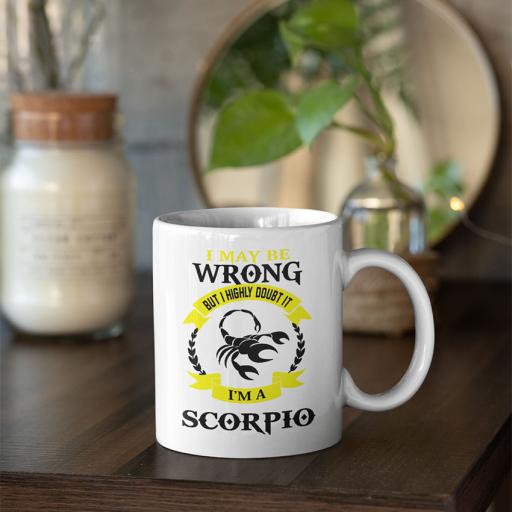 Personalised 'I May be Wrong But I Highly Doubt it - I'm a Scorpio' Mug - Add Name/Text