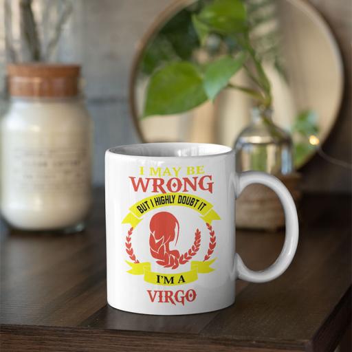 Personalised 'I May be Wrong But I Highly Doubt it - I'm a Virgo' Mug - Add Name/Text